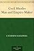 Cecil Rhodes Man and Empire...