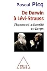 De Darwin a Levi-Strauss: L'Homme et la diversité en danger De Darwin a Levi-Strauss: L'Homme et la diversité en danger