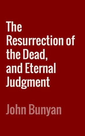 The Resurrection of the Dead, and Eternal Judgment