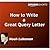 How to Write a Great Query Letter