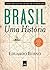 Brasil: Uma História - Cinc...