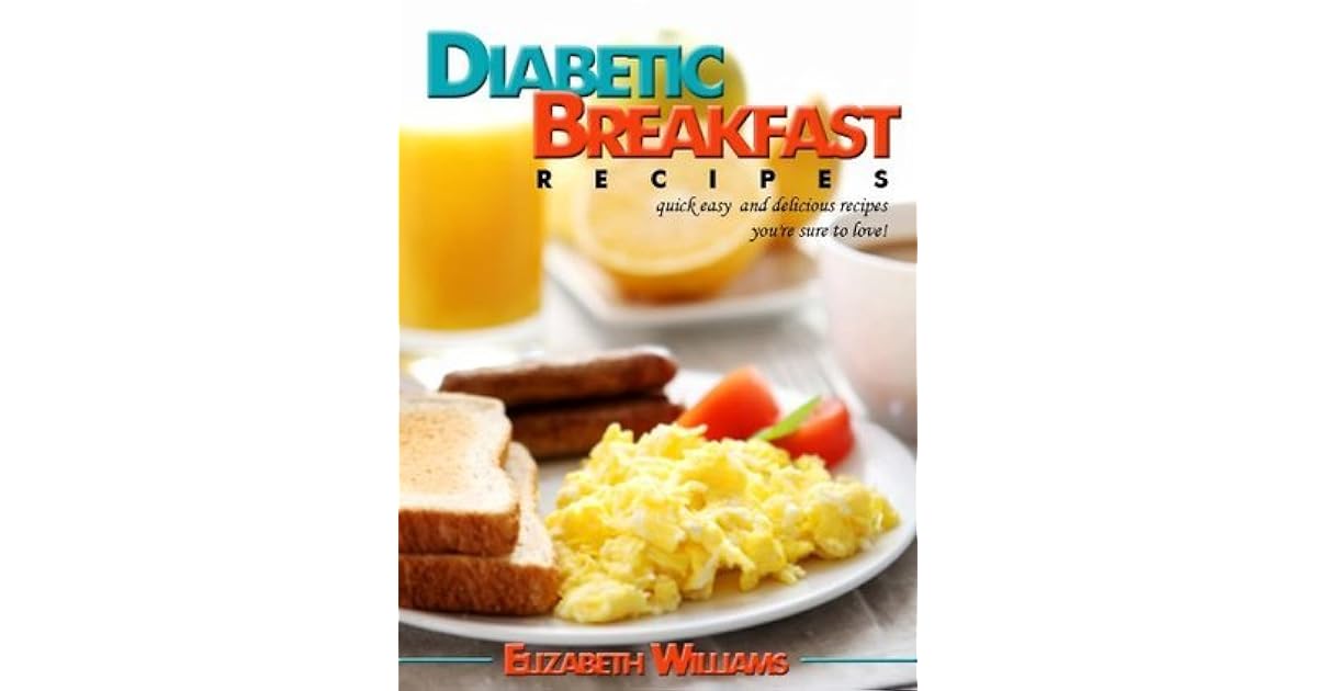 Diabetic Breakfast Recipes Quick Easy And Delicious Recipes You're