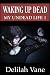 Waking Up Dead: My Undead L...