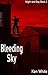 Bleeding Sky (Night and Day...
