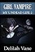 Girl Vampire: My Undead Life 2