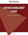 Kasvatuksen mahdollisuudet ja rajat - minuuden rakentamisen filosofia