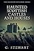 Haunted Scottish Castles an...