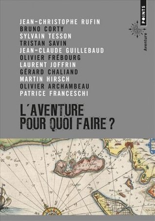L'aventure, pour quoi faire? (Paperback)