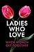 Ladies Who Love
