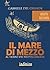 Il mare di mezzo