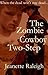 The Zombie Cowboy Two-Step