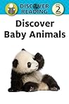 Discover Baby Animals by Xist Publishing