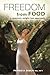 Freedom From FOOD by Patricia Bisch