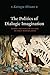 The Politics of Dialogic Imagination: Power and Popular Culture in Early Modern Japan (Chicago Studies in Practices of Meaning)