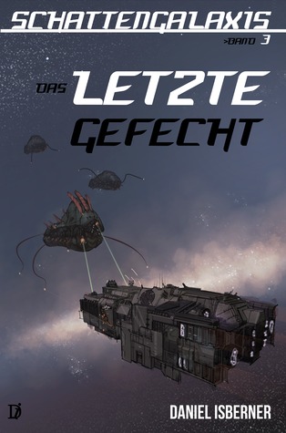 Schattengalaxis III - Das letzte Gefecht (Schattengalaxis, #3)