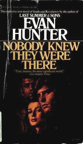 Nobody Knew They Were There By Evan Hunter