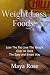Weight Loss Foods by Maya Rose