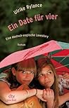 Ein Date für vier: Eine deutsch-englische Love Story