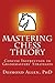 Mastering Chess Theory - concise instruction to grandmasters' strategies