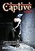 Captive; A Novel