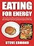 Eating for energy by Steve Edmond