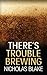There's Trouble Brewing (Nigel Strangeways)