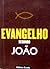 Evangelho segundo João by Ciro Mioranza