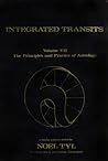 Integrated Transits (Principles and Practices of Astrology, Vol. 7)