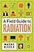 A Field Guide to Radiation