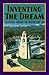 Inventing the Dream by Kevin Starr