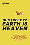 Book cover for Earth is Heaven: The Dumarest Saga Book 27