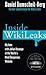 Inside WikiLeaks: My Time with Julian Assange at the World's Most Dangerous Website