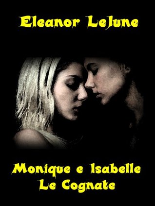 Monique e Isabelle - Le Cognate (Italian Edition)