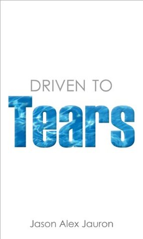 Driven To Tears (Darby Trilogy #1)