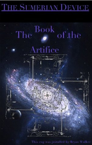 The Sumerian Device: The Book of The Artifice