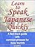Learn to Speak Japanese Quickly - A fast-track guide with com... by Sudhir R.