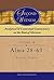 Second Witness: Analytical and Contextual Commentary on the Book of Mormon: Volume 4b - Alma - 28-63
