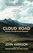 Cloud Road: A Journey Through the Inca Heartland