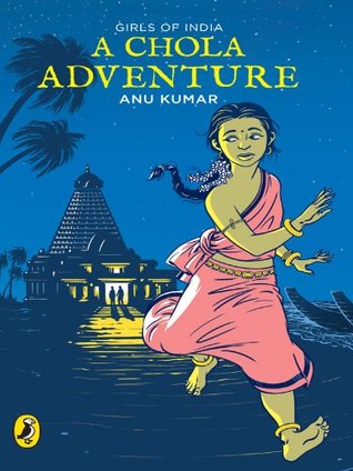 A Chola Adventure: Girls of India (Kindle Edition)