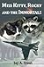 Miss Kitty, Rocky and the I...