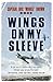 Wings on My Sleeve by Eric M.  Brown