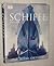Schiffe: 5000 Jahre Seefahrt