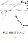 Book cover for Sun Shine Down: A Memoir