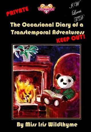 The Occasional Diary of a Transtemporal Adventuress (Iris Wildthyme Book 0)