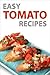 Easy Tomato Recipes