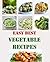Easy Best Vegetable Recipes by Liz Powell