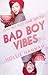 Bad Boy Vibes