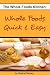 Whole Foods Quick & Easy (T...