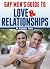 Gay Men's Guide to Love and Relationships