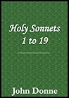 Holy Sonnets 1 to 19 Book cover for Holy Sonnets 1 to 19